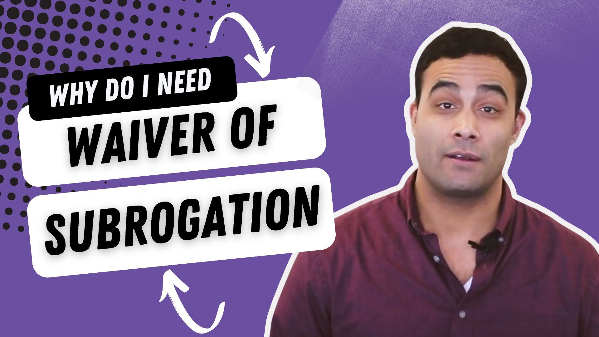 In this video, we are going to understand why a Waiver of Subrogation is important and what it means for your business.