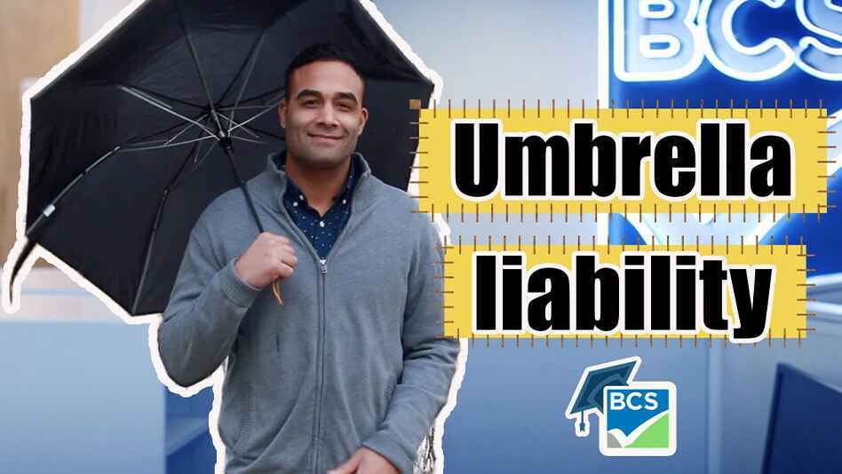 BCSUniversity_Video_UmbrellaLiability-1