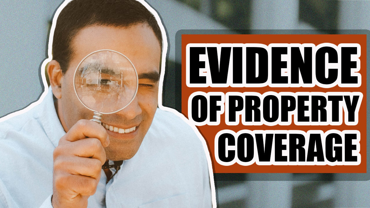 What is the difference between evidence of property coverage and liability insurance?